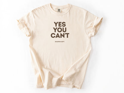 Yes you can't Tee