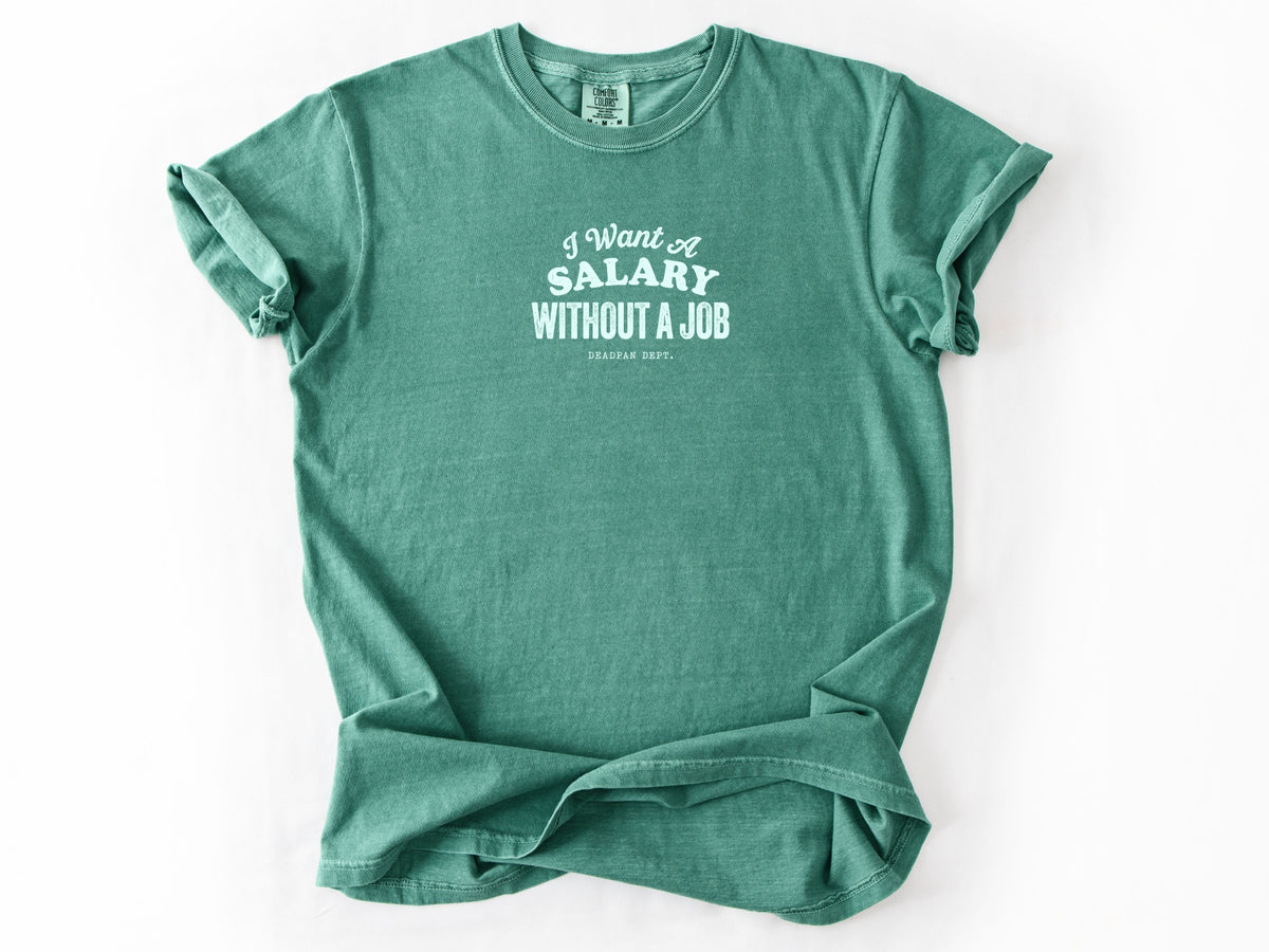 I want a salary Tee