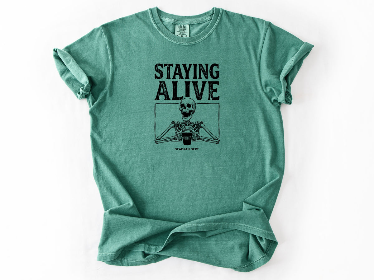 Staying Alive Tee
