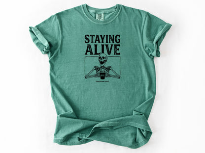Staying Alive Tee