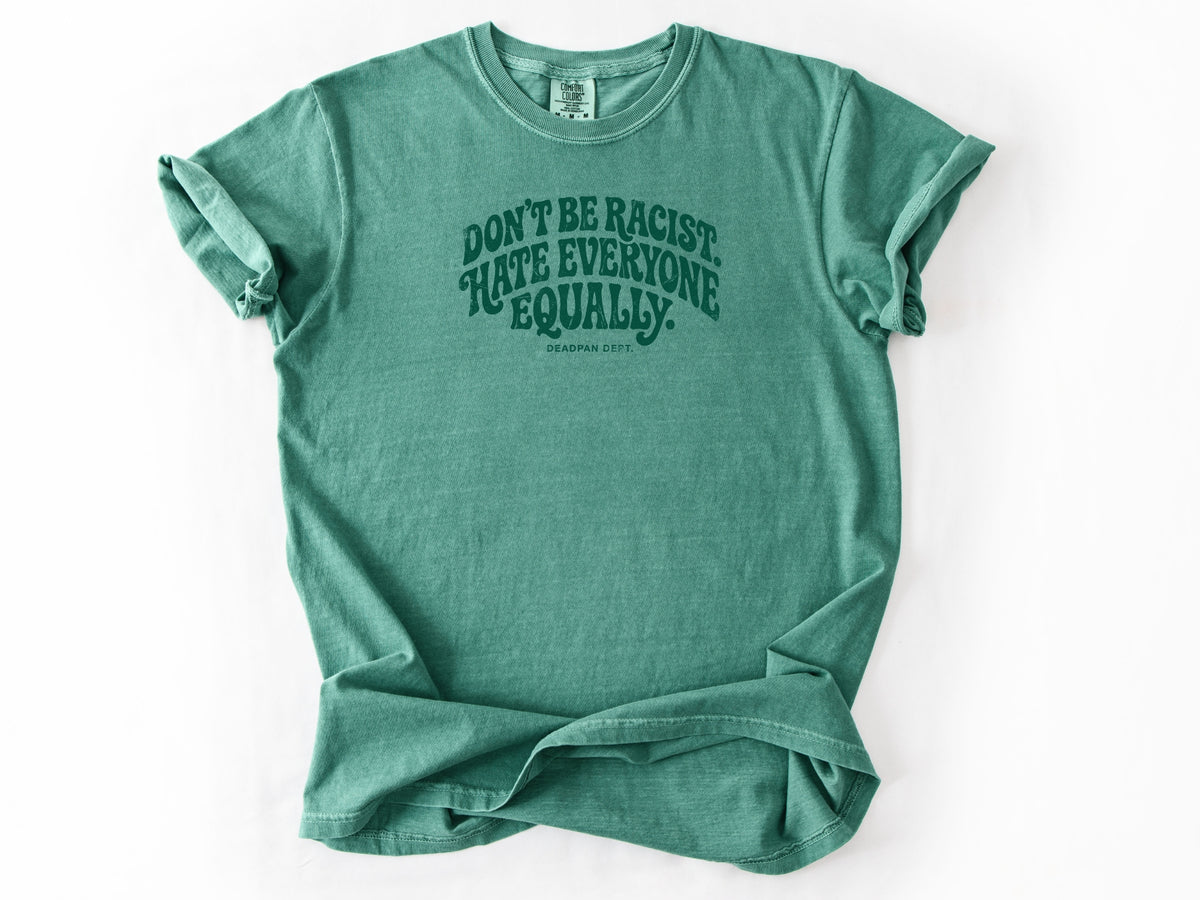 Don't be a racist Tee
