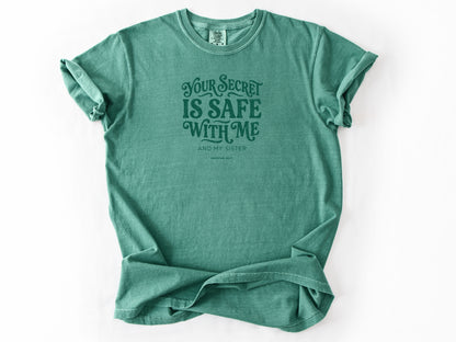 You secret is safe Tee