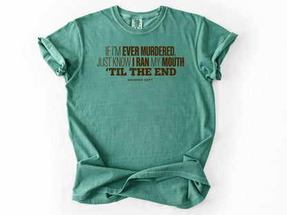 If i'm ever murdered Tee