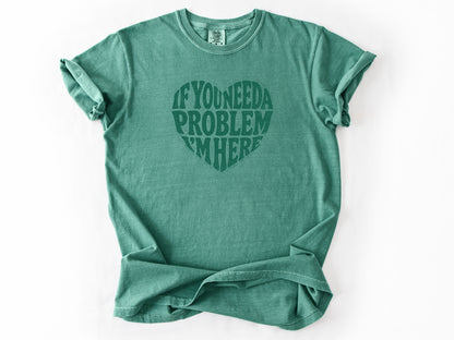 If you need a problem Tee
