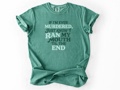 If i'm ever murdered Tee
