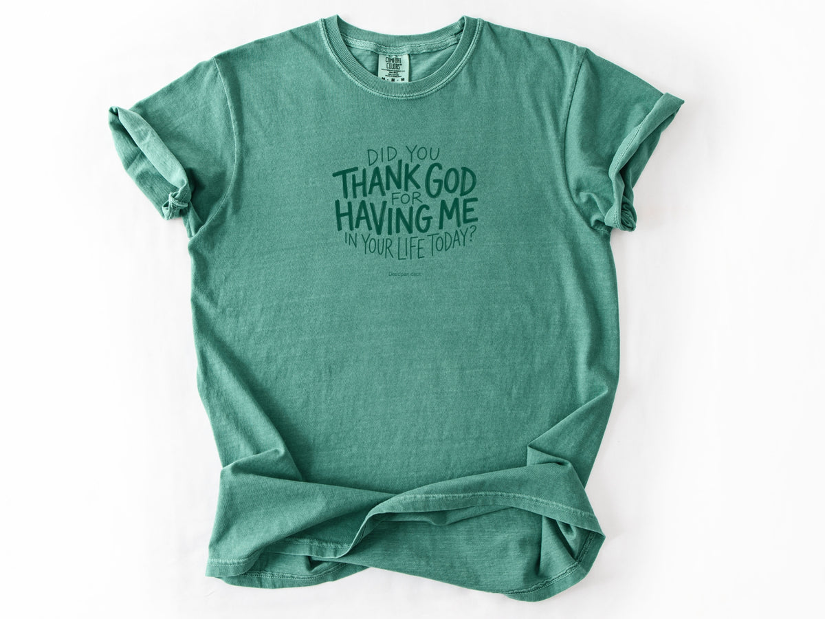 Did you thank God Tee