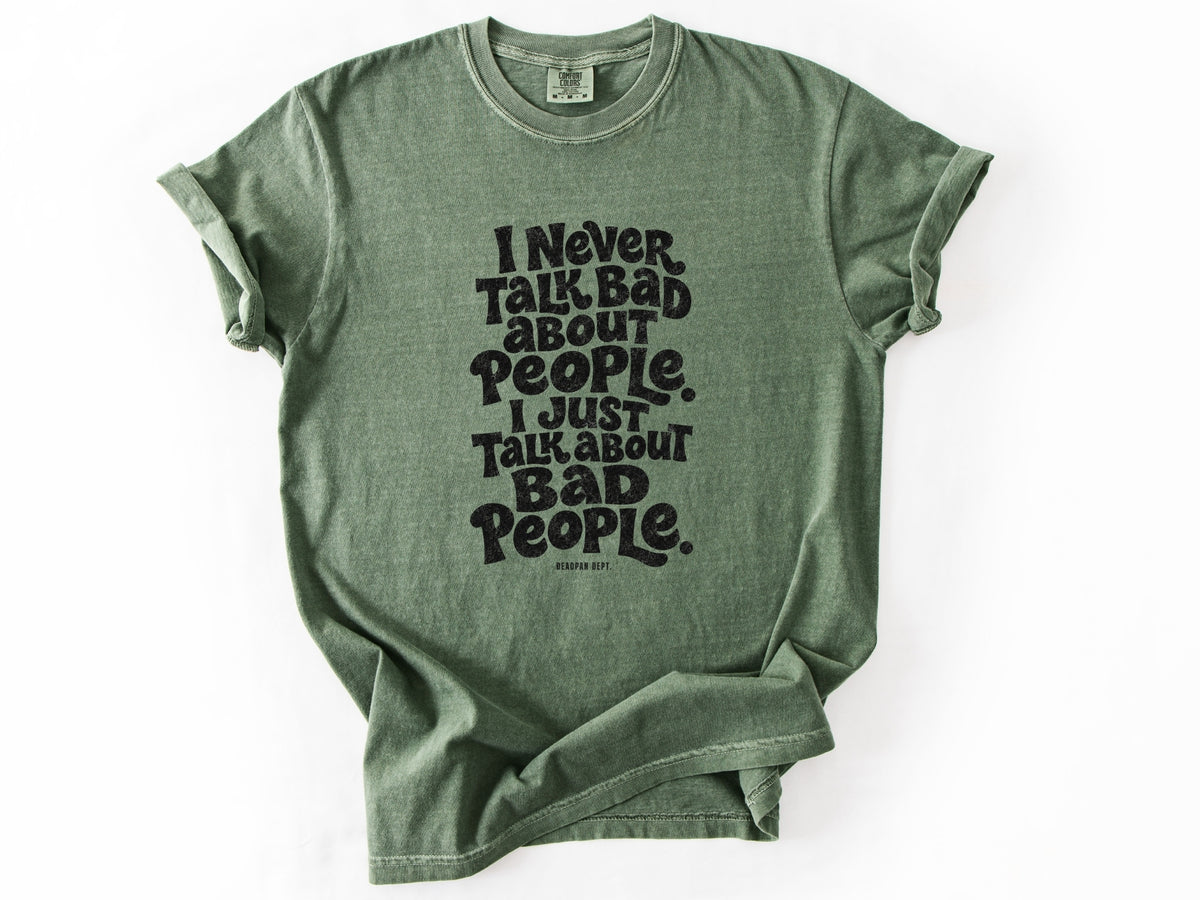 I never talk bad Tee