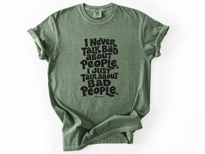 I never talk bad Tee