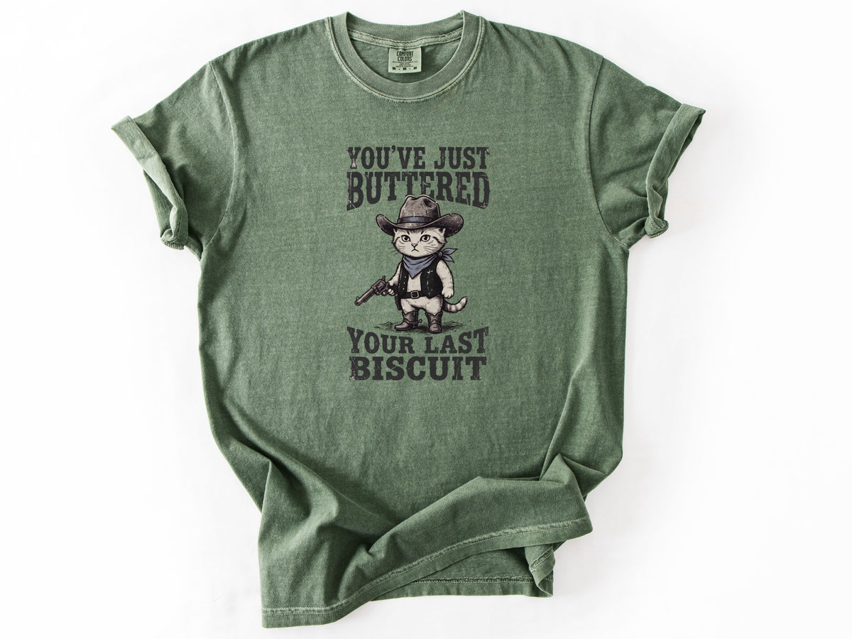 You've just buttered Tee
