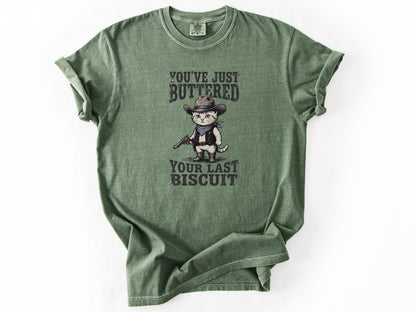 You've just buttered Tee
