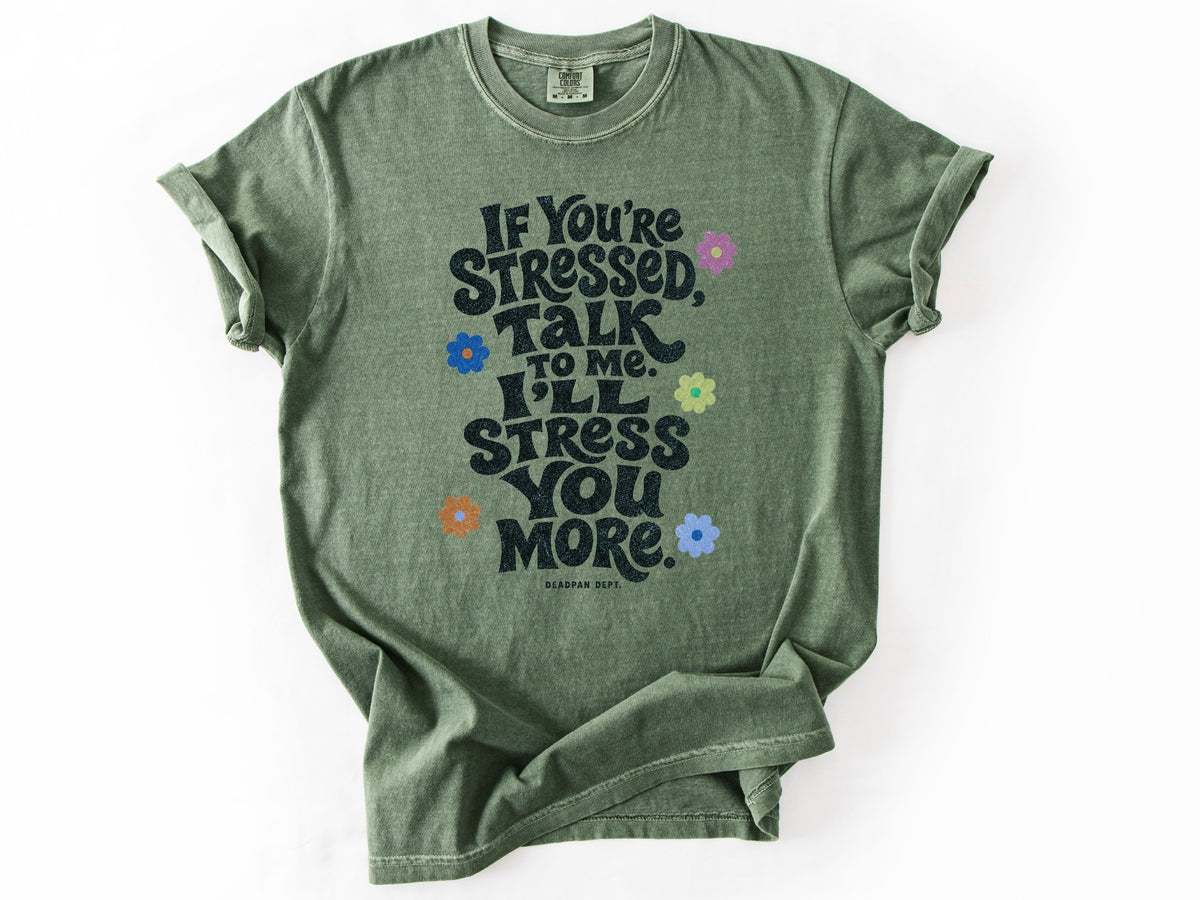 If yo're stressed Tee