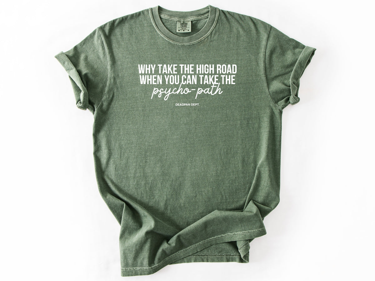 Why take the high road Tee