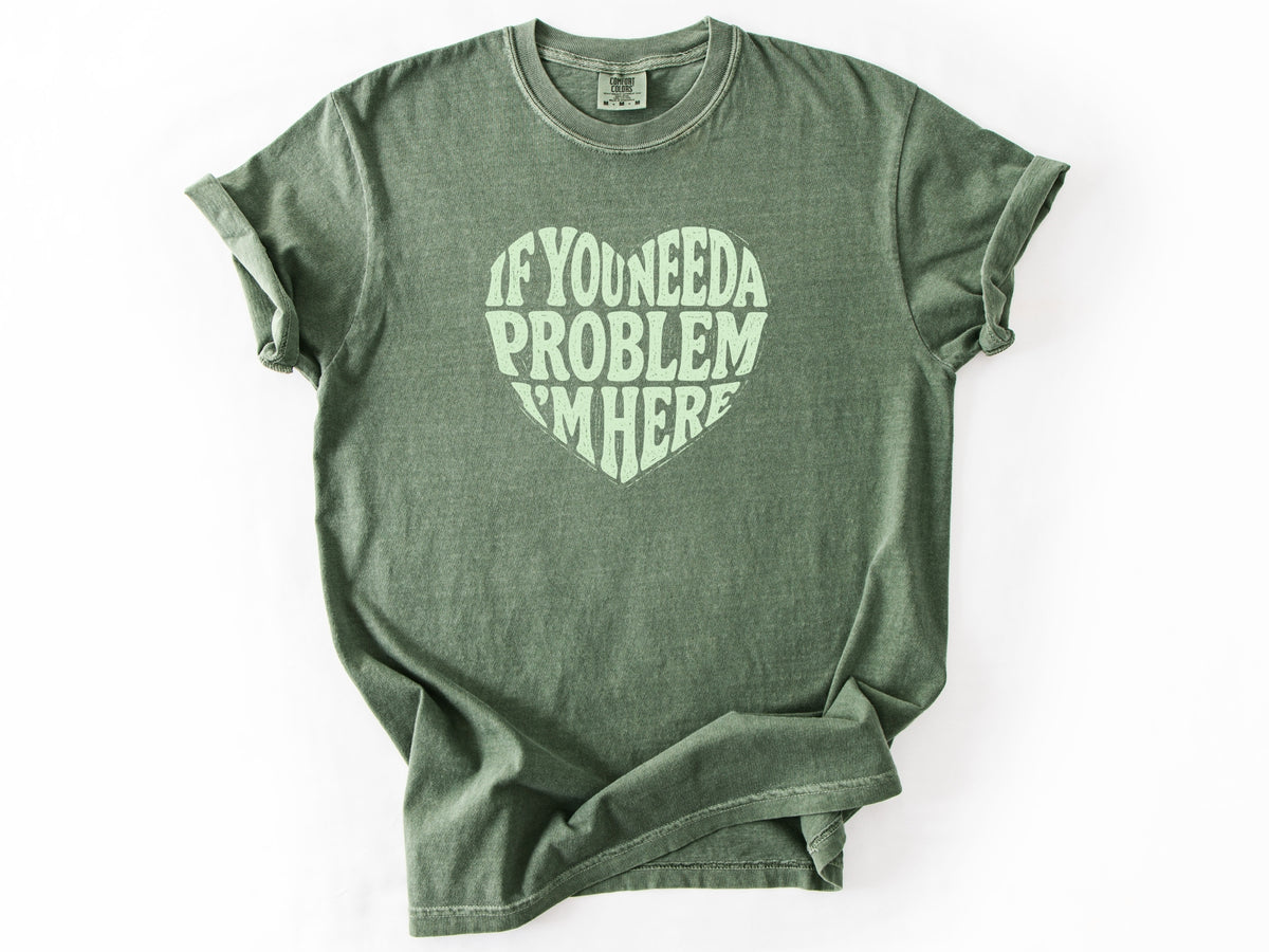 If you need a problem Tee