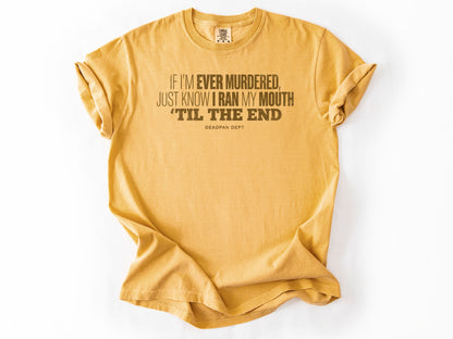 If i'm ever murdered Tee