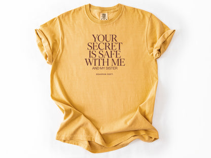 You secret is safe Tee