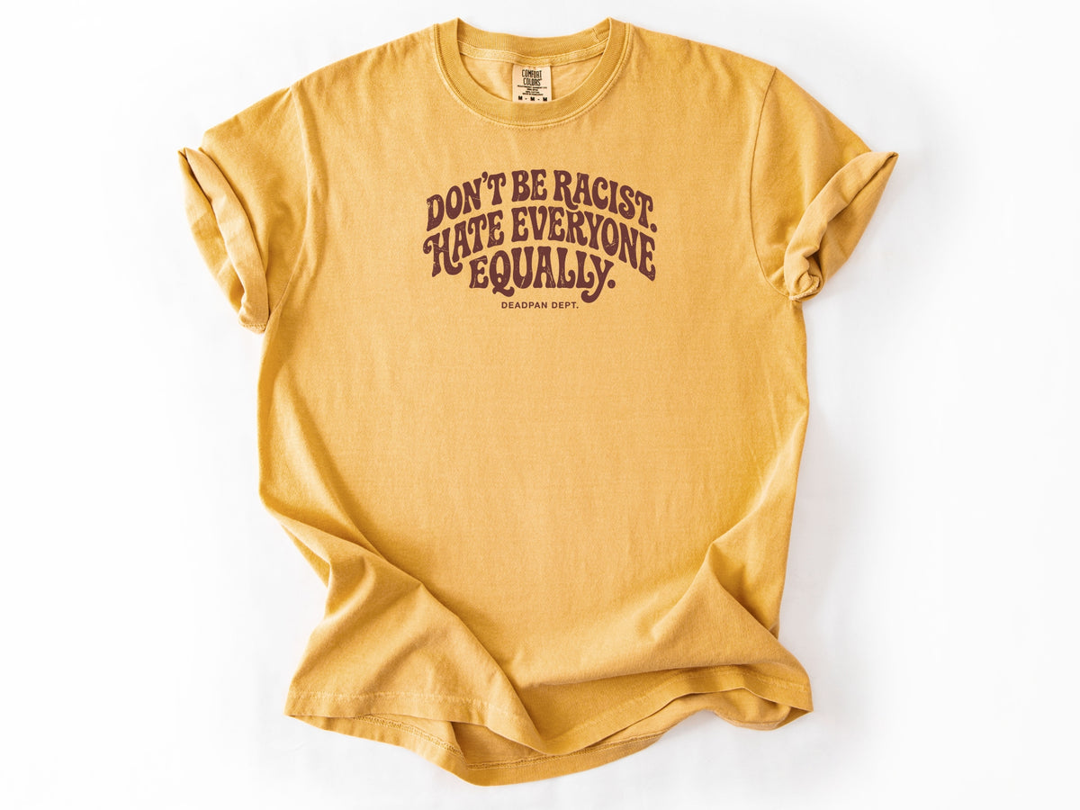Don't be a racist Tee