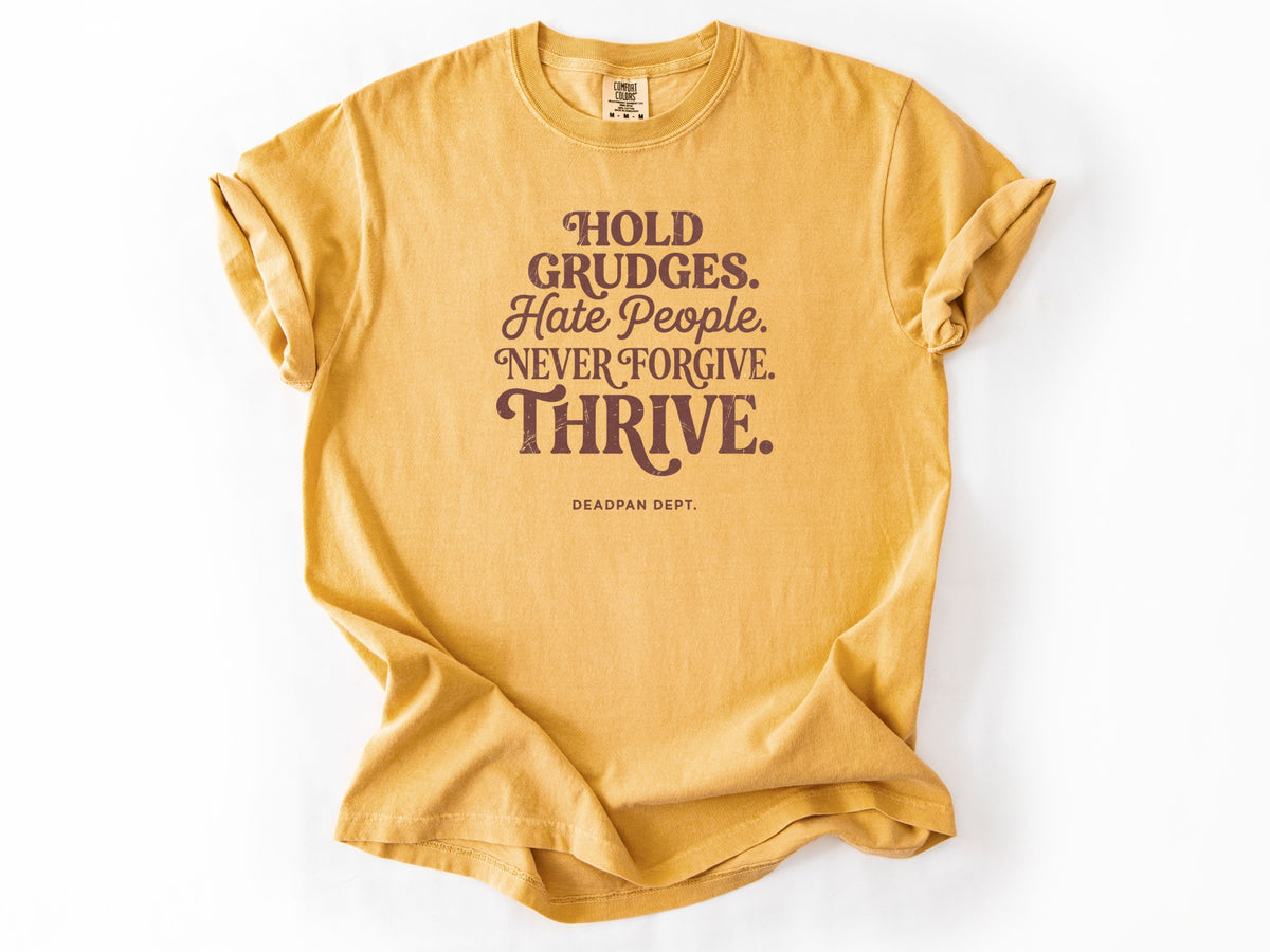 Hold grudges Tee