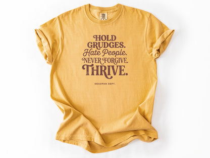 Hold grudges Tee