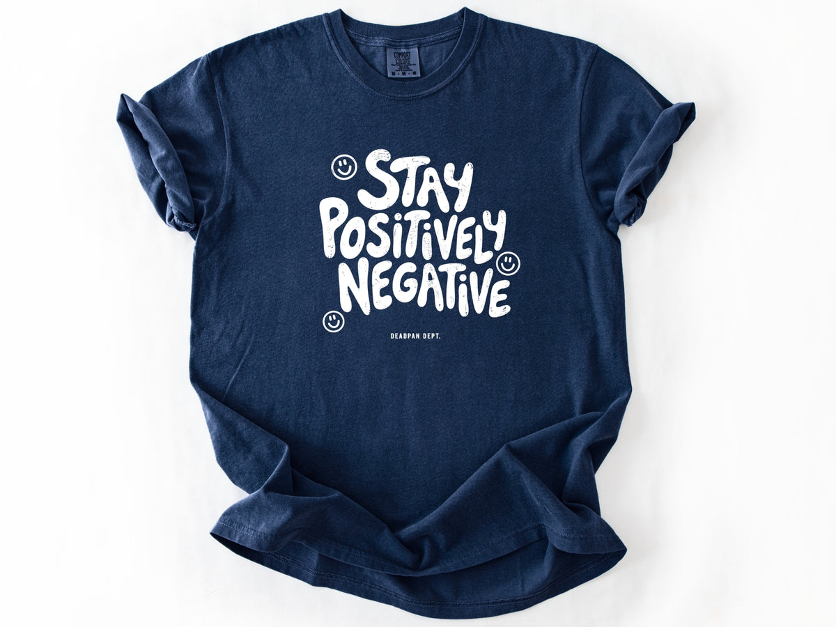 Stay positively Tee
