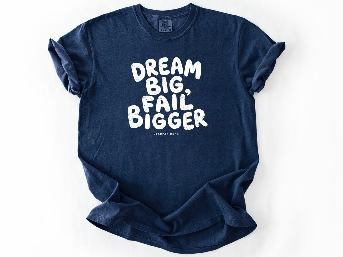 Dream big Tee
