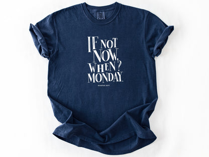 If not now Tee