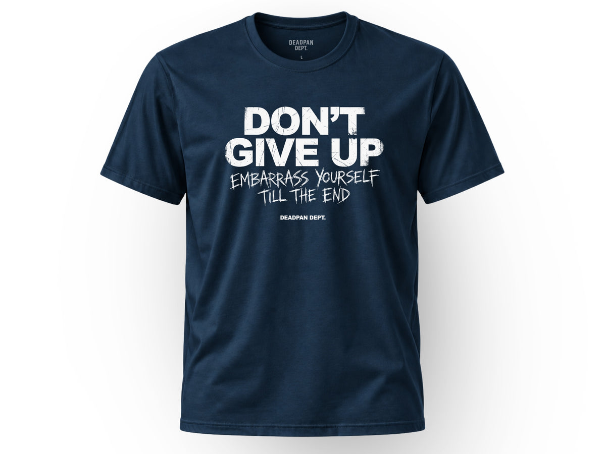 Don't give up Tee