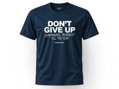 Don't give up Tee