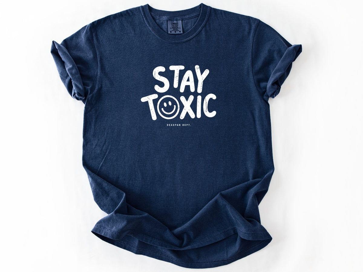 Stay toxic Tee