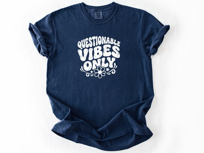 Questionable vibes Tee