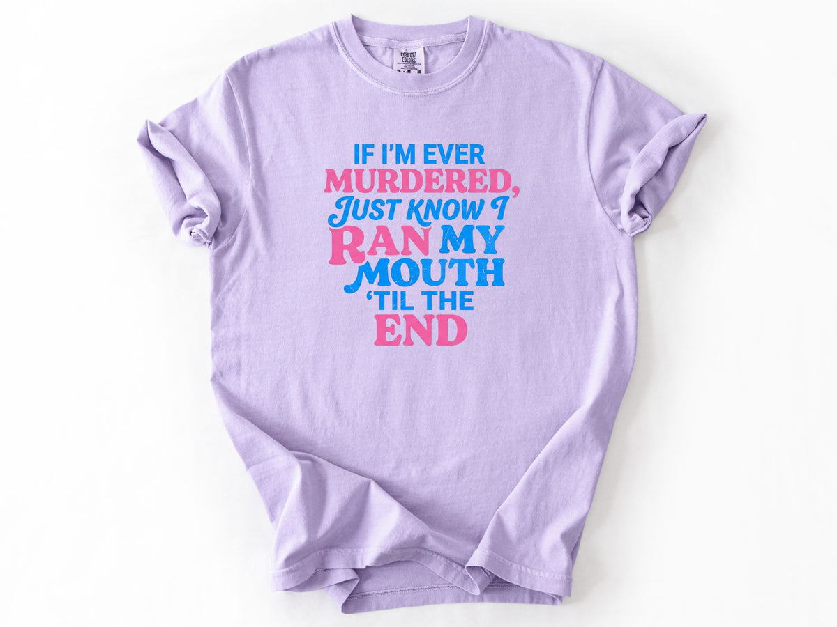 If i'm ever murdered Tee