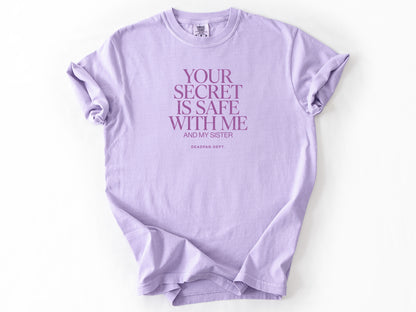 You secret is safe Tee