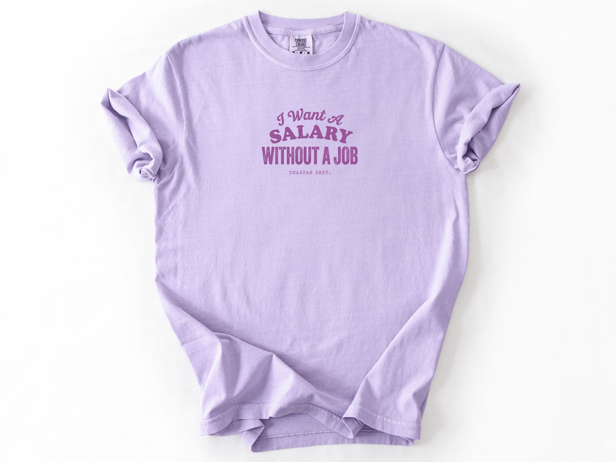I want a salary Tee