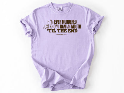 If i'm ever murdered Tee