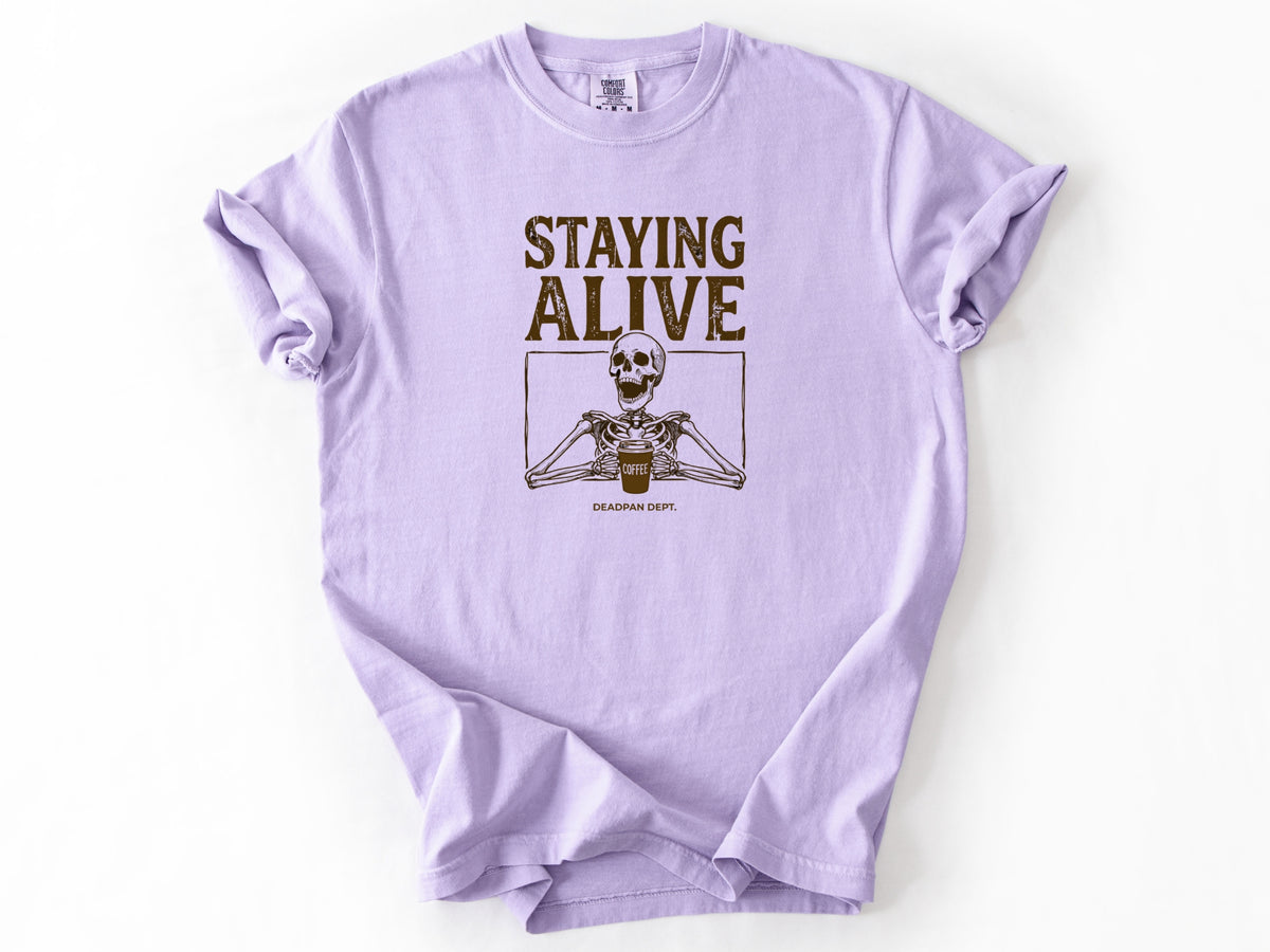 Staying Alive Tee