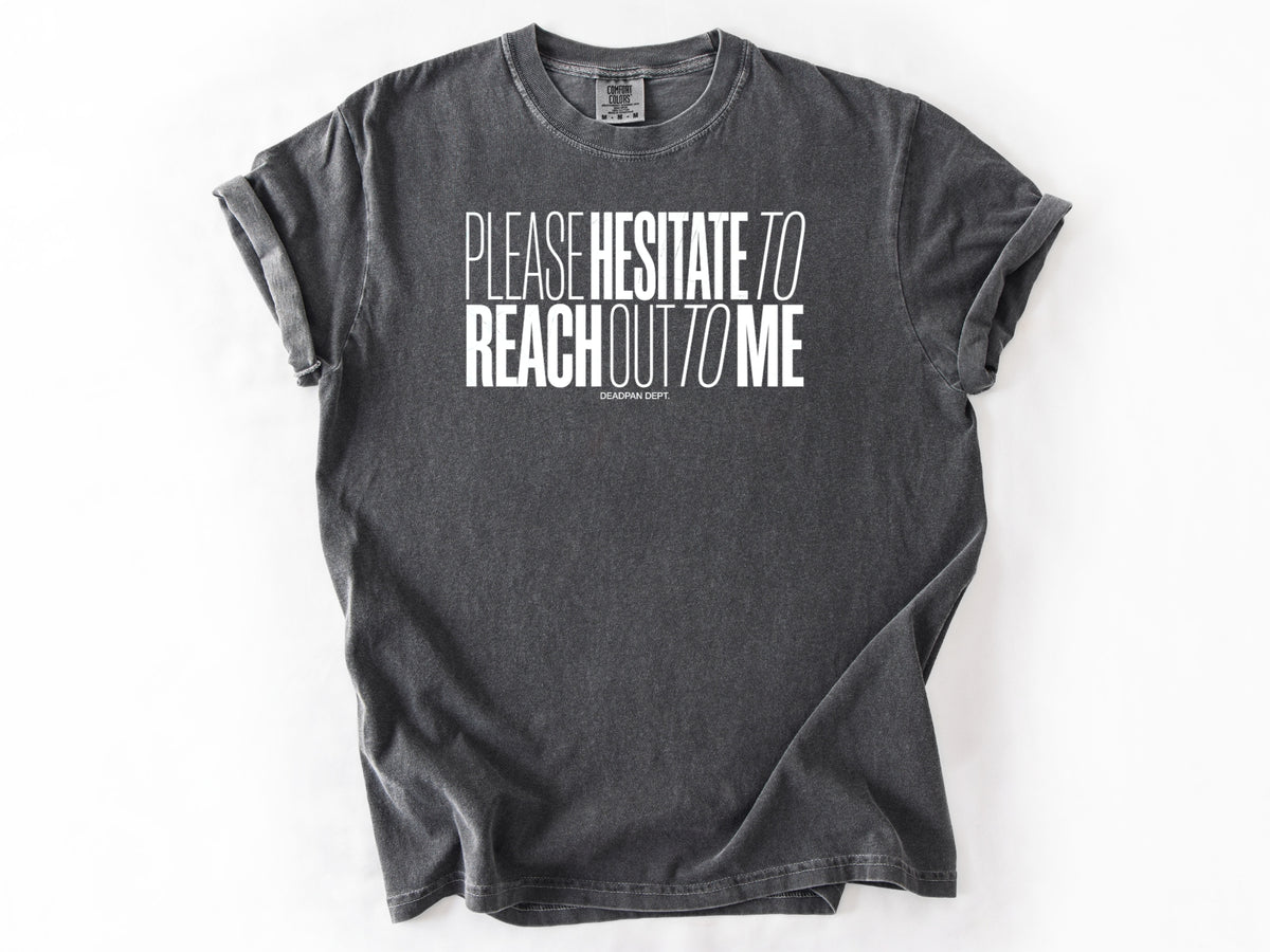 Please hesitate Tee