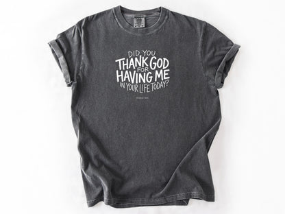 Did you thank God Tee