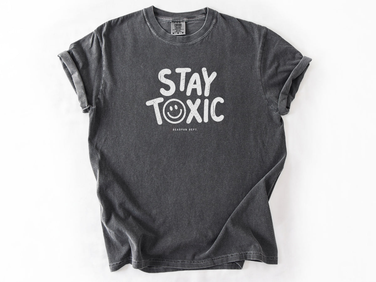Stay toxic Tee