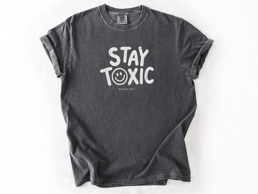 Stay toxic Tee