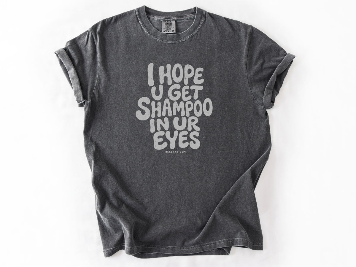 I hope u get shampoo Tee