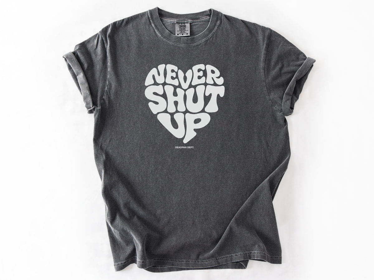 Never shut up Tee