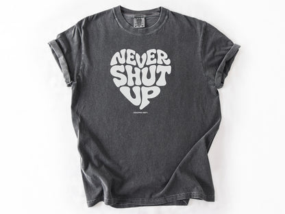 Never shut up Tee
