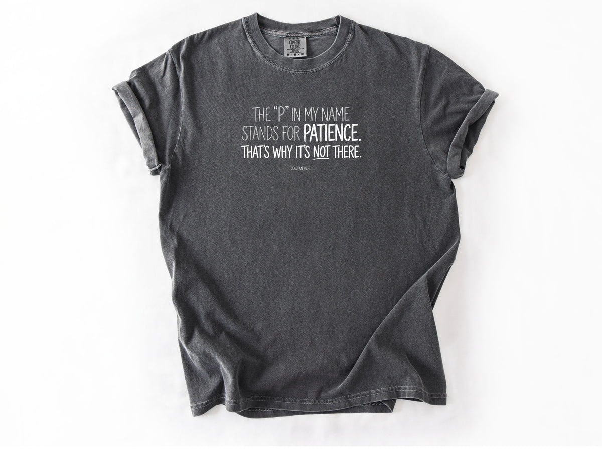 The P in my name Tee