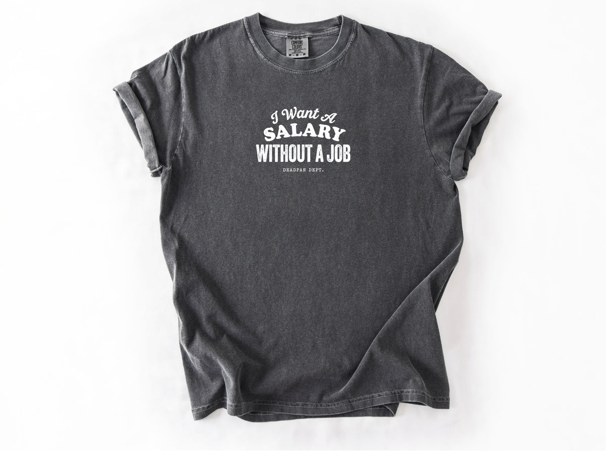 I want a salary Tee