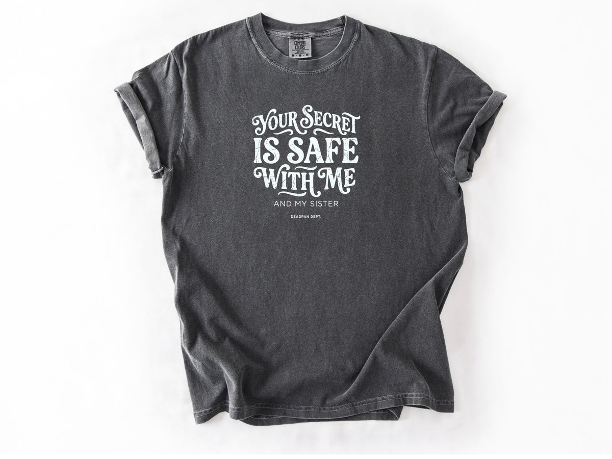 You secret is safe Tee