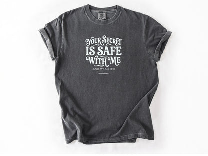 You secret is safe Tee