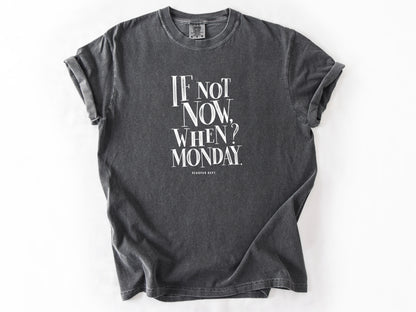 If not now Tee