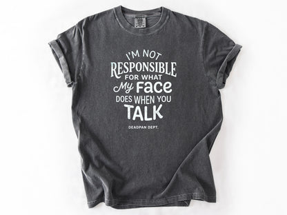 I'm not responsible Tee