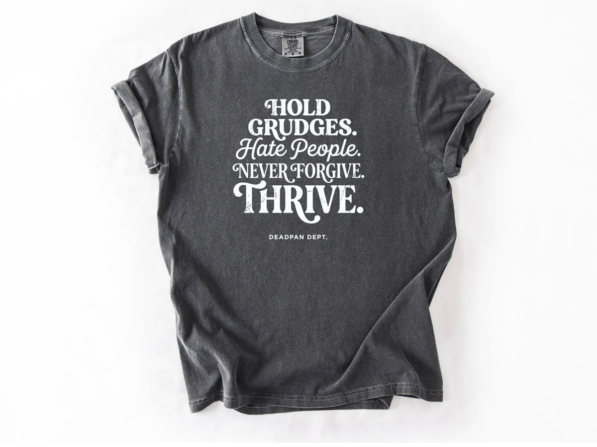 Hold grudges Tee