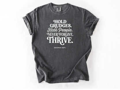 Hold grudges Tee