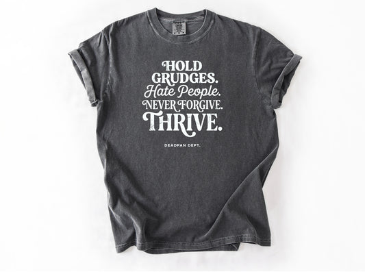 Hold grudges Tee
